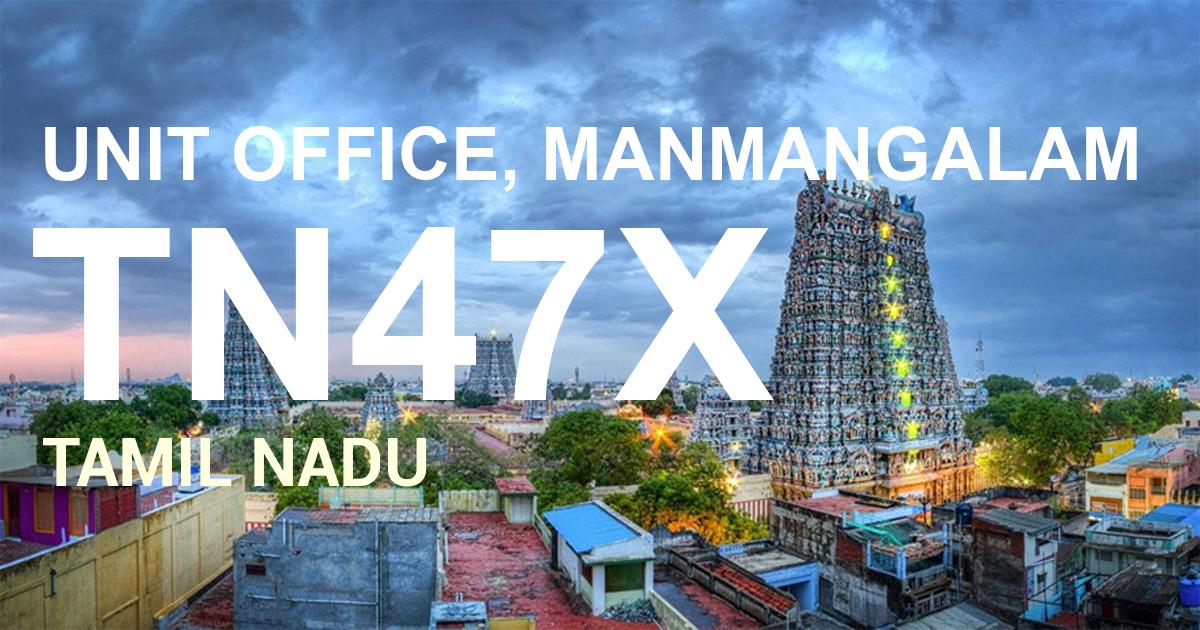 TN47X || UNIT OFFICE, MANMANGALAM
